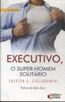 Executivo, O Super-homem Solitário