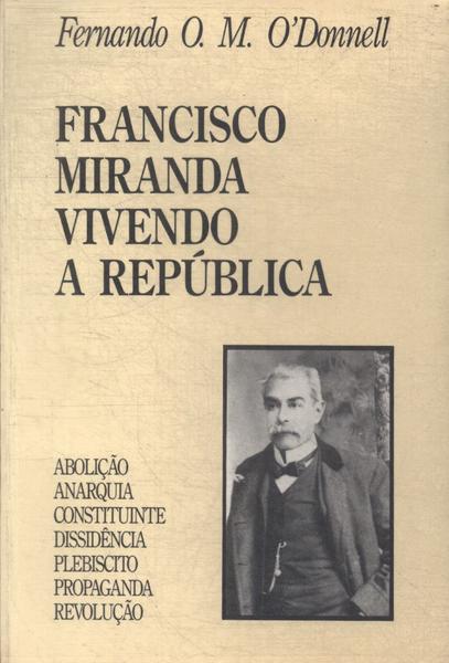 Francisco Miranda Vivendo A República