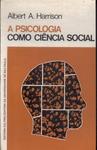 A Psicologia Como Ciência Social