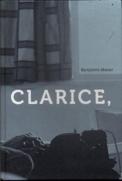 Clarice, Uma Biografia