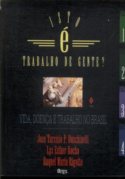 Isto É Trabalho De Gente?