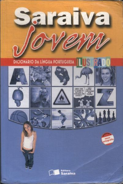 Saraiva Jovem: Dicionário Da Língua Portuguesa Ilustrado (2011)