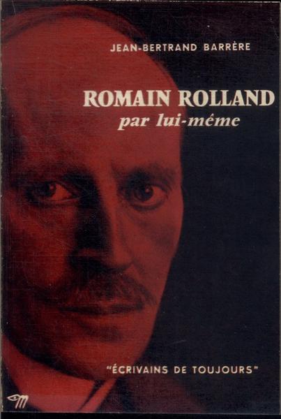 Romain Rolland Par Lui-Même