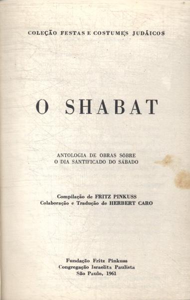 O Shabat: Antologia De Obras Sôbre O Dia Santificado Do Sábado