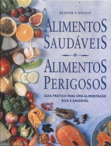 Alimentos Saudáveis, Alimentos Perigosos