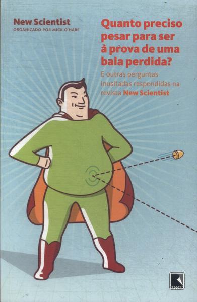 Quando Preciso Pesar Para Ser À Prova De Uma Bala Perdida?