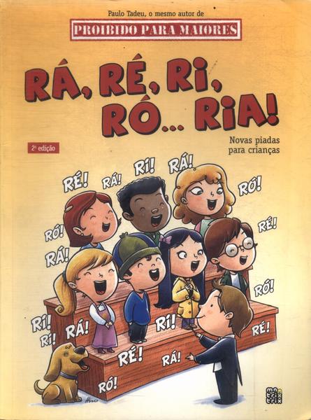 Rá, Ré, Ri, Ró... Ria!