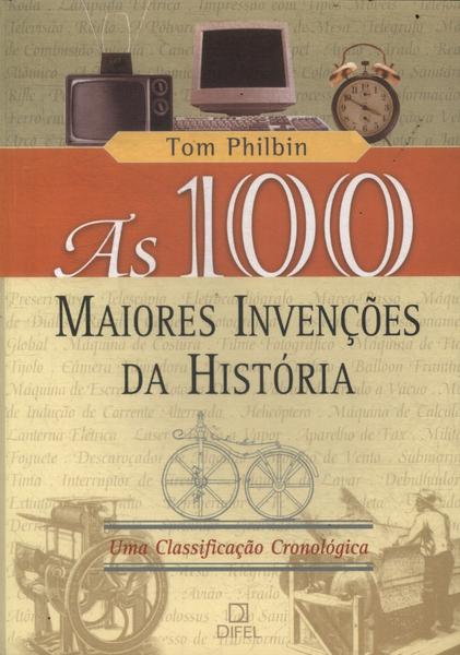 As 100 Maiores Invenções Da História