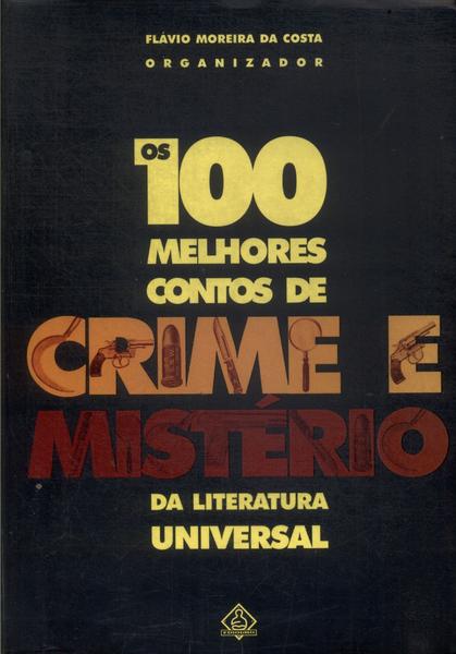 Os 100 Melhores Contos De Crime E Mistério Da Literatura Universal
