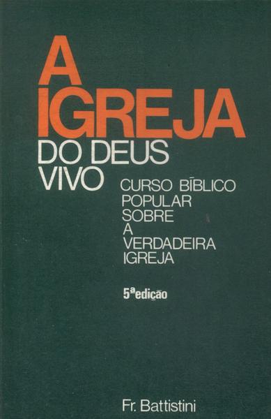 A Igreja Do Deus Vivo