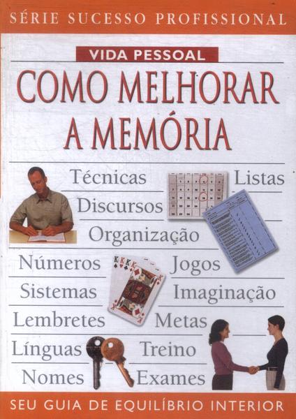 Como Melhorar A Memória