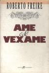 Ame E Dê Vexame