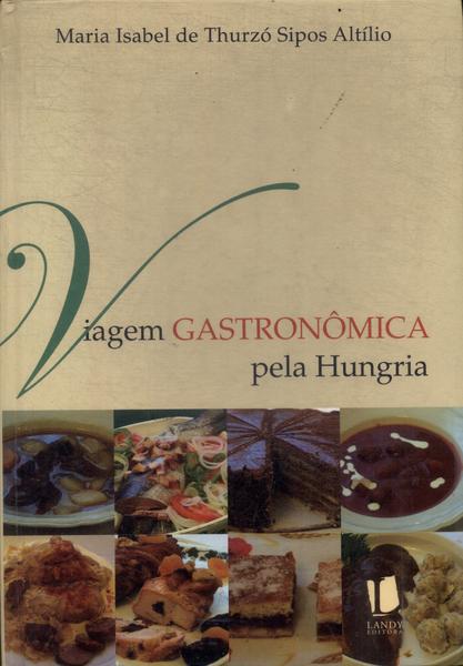 Viagem Gastronômica Pela Hungria