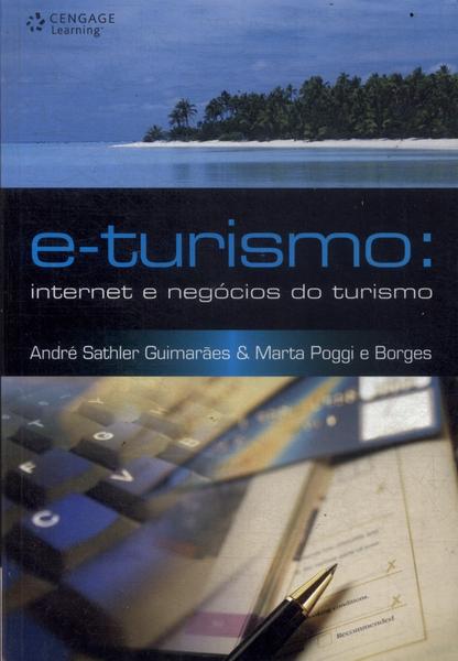 E-Turismo: Internet E Negócios Do Turismo