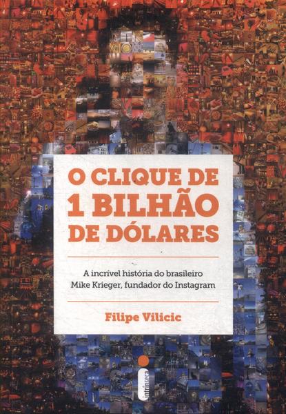 O Clique De 1 Bilhão De Dólares