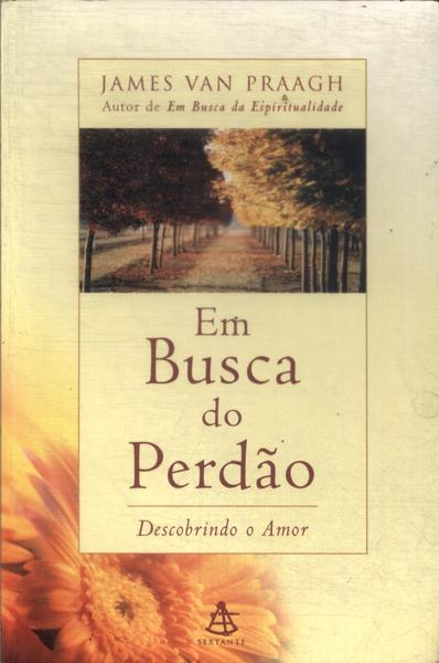 Em Busca Do Perdão (não Inclui Cd)