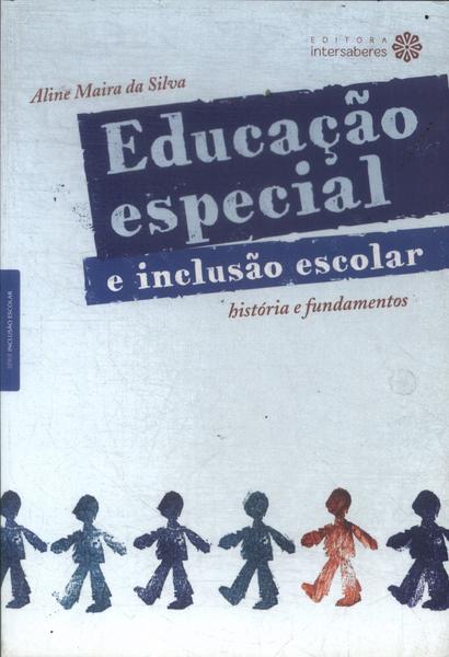 Educação Especial E Inclusão Escolar