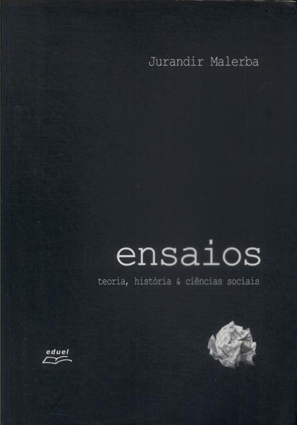 Ensaios: Teoria, História E Ciencias Sociais