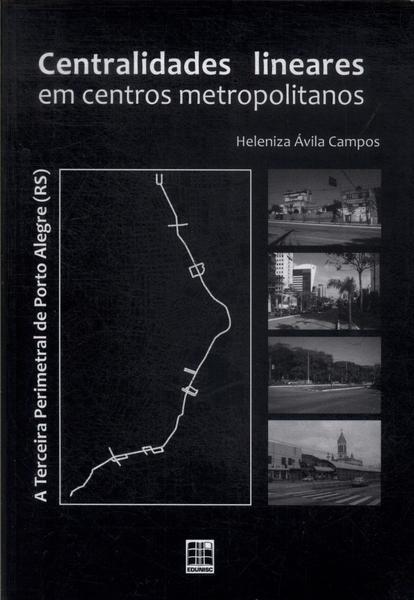Centralidades Lineares Em Centros Metropolitanos
