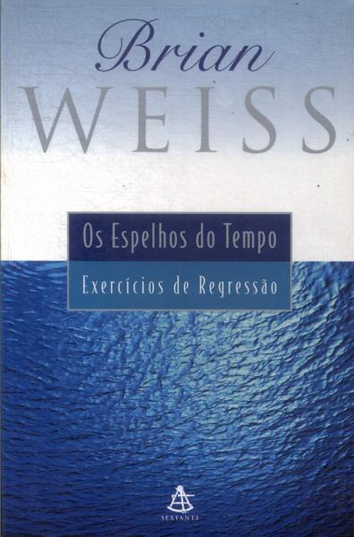 Os Espelhos Do Tempo (Não Inclui Cd)