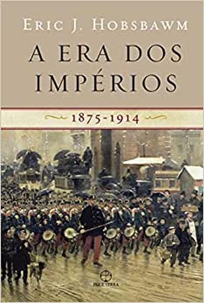 A era dos impérios: 1875 - 1914