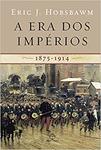 A era dos impérios: 1875 - 1914