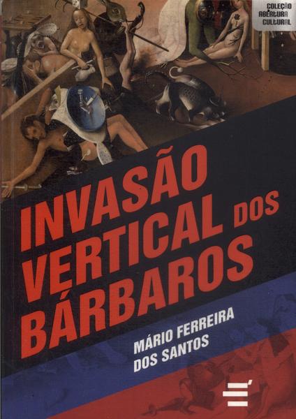 Invasão Vertical Dos Bárbaros