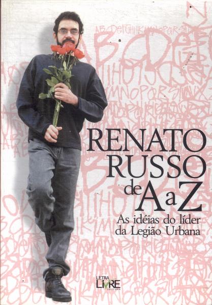 Renato Russo De A A Z