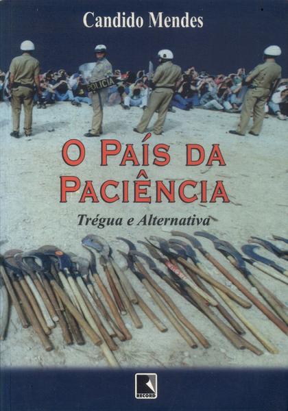 O País Da Paciência: Trégua E Alternativa