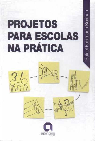 Projetos Para Escolas Na Prática