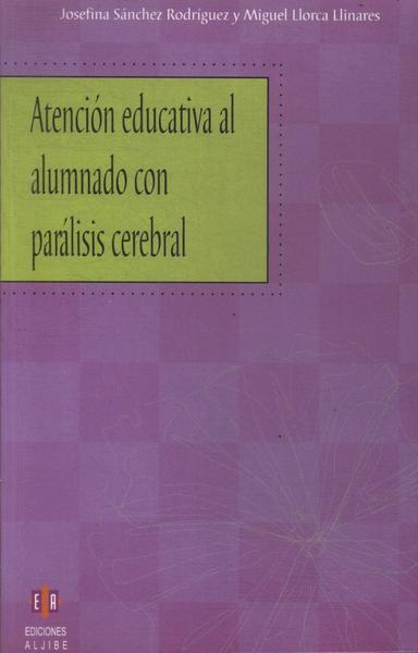 Atención Educativa Al Alumnado Con Parálisis Cerebral