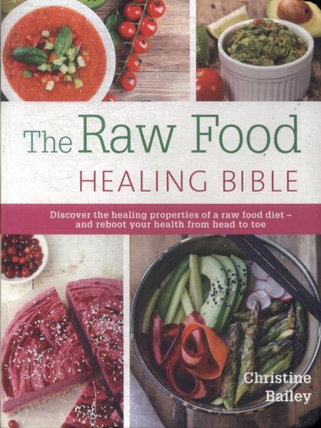 The Raw Food: Healing Bible