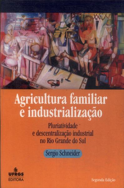 Agricultura Familiar E Industrialização