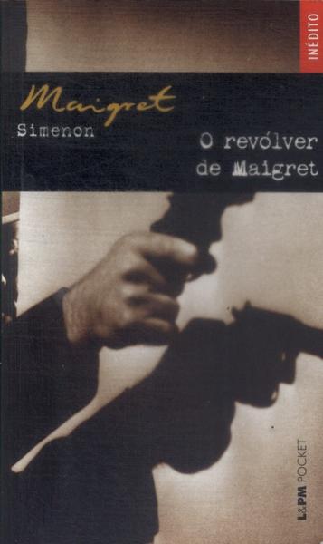 O Revólver De Maigret