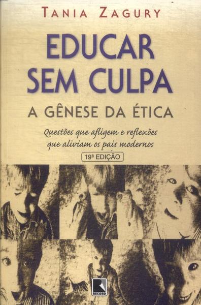 Educar Sem Culpa: A Gênese Da Ética