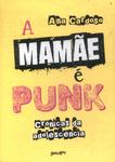 A Mamãe É Punk