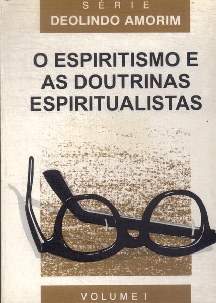 O Espiritismo E As Doutrinas Espiritualistas Vol 1