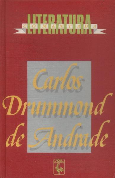 Literatura Comentada: Carlos Drummond De Andrade