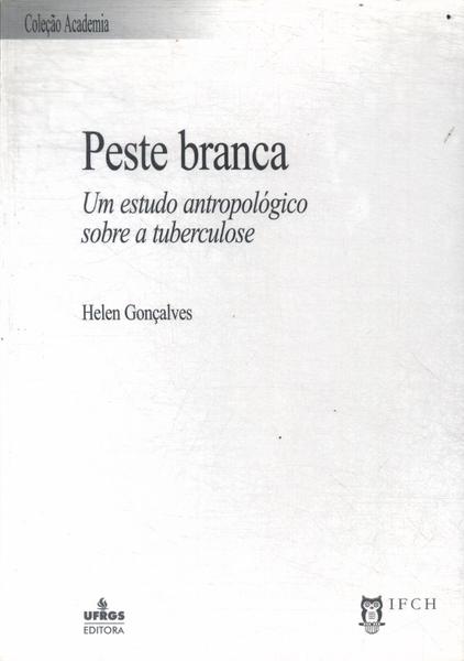 Peste Branca: Um Estudo Antropológico Sobre A Tuberculose