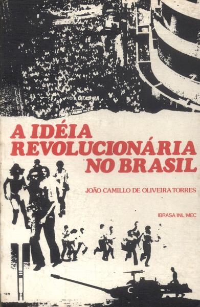 A Idéia Revolucionária No Brasil