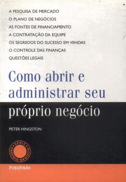 Como Abrir E Administrar Seu Próprio Negócio