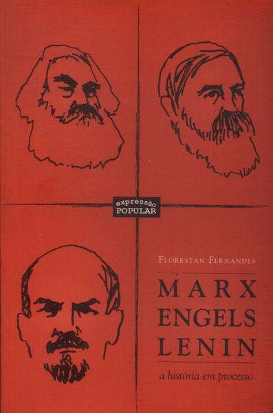 Marx, Engels E Lenin: A História Em Processo