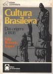 Cultura Brasileira: Das Origens A 1808
