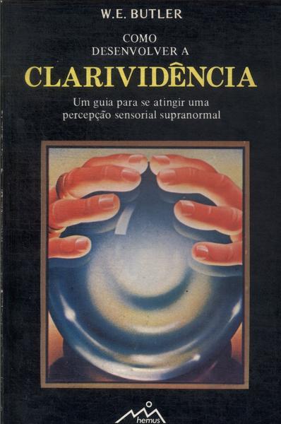 Como Desenvolver A Clarividência