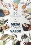 À Mesa Com O Valor: 50 Personalidades