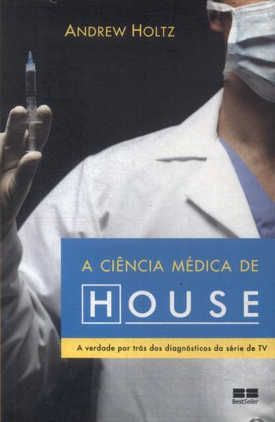 A Ciência Médica De House