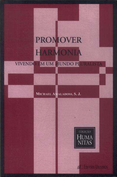 Promover Harmonia Vivendo Em Um Mundo Pluralista