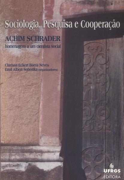 Sociologia, Pesquisa E Cooperação: Achim Schrader