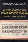 A Civilização Do Consumo Em Massa (Autógrafo)