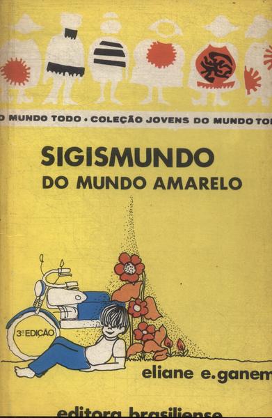 Sigismundo Do Mundo Amarelo